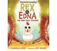 Tyrannosaurus Rex vs. Edna the Very First Chicken