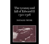 Tyranny and Fall of Edward II