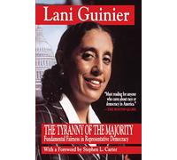 Tyranny of the Majority: Funamental Fairness in Representative Democracy (No Series)