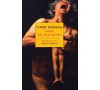 Tyrant Banderas (New York Review Books Classics)