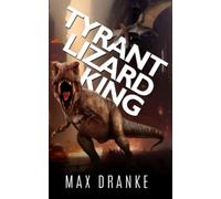 Tyrant Lizard King: 1 (T. Rex City)