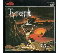 Tyrant - Mean Machine