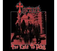 Tyrant - Too Late To Pray