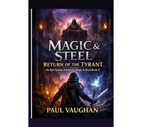 Tyrants return: Magic & Steel