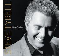 Tyrell, Steve - This Guy's In Love