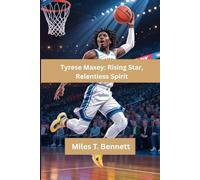 Tyrese Maxey: Rising Star, Relentless Spirit: A Motivational Biography for Kids Who Dare to Dream
