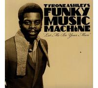 Tyrone Ashley - Funky Music Machine