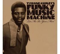 Tyrone Ashley - Funky Music Machine [CD]