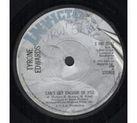 TYRONE EDWARDS - can't get enough of you / you took me from a world outside