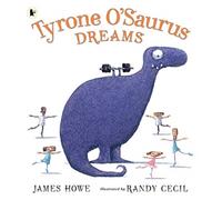 Tyrone O’Saurus Dreams