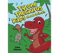 Tyrone Thesaurus Raps: about animals from A to Z