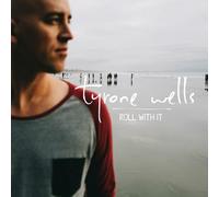 TYRONE WELLS - Roll with It