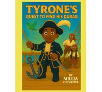Tyrone's Quest to Find his Durag.: Millia The Writer's Imagination Park Series