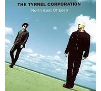 Tyrrel Corporation - North East of Eden [VINYL]