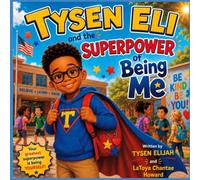 Tysen Eli and the Superpower of Being Me