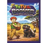 TYTY & BOOMER: The great African Safari Fun Book: Colour, fun puzzles,learn and creativity for ages 6-9