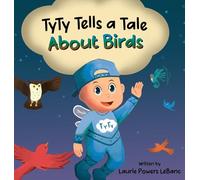 TyTy Tells a Tale About Birds