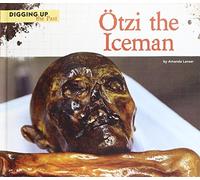 Ð]tzi the Iceman (Digging Up the Past)