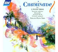 Tzigane Piano Trio - Chaminade - 2 Piano Trios & Chamber Works