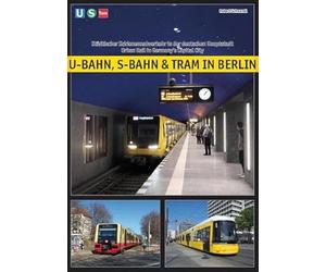 U-Bahn, S-Bahn & Tram in Berlin: Urban Rail in Germany's Capital City