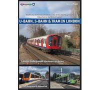U-Bahn, S-Bahn & Tram in London: Urban Rail in the British Capital
