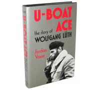 U-Boat Ace: The Story of Wolfgang Leuth