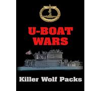 U-Boat Wars - The Killer Wolf Packs