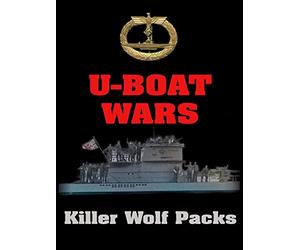 U-Boat Wars - The Killer Wolf Packs