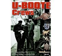 U-Boote Crews: Daily Life, 1939 - 1945