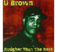 U Brown - Rougher Than the Rest