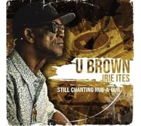 U-BROWN - STILL CHANTING RUB-A-DUB [VINYL]