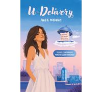 U-Delivery: Pedido confirmado. Pero no como imaginas | Una comedia romántica para llevarte algo más que un final bonito