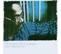 Donald McCollum - U Don't Want My Love