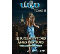 U.G.O. - Tome 2 - Le Jugement des Âmes Perdues -: - Edition Prestige - (U.G.O. La Saga)