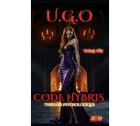 U.G.O. Tome 8: Code HYBRIS (U.G.O. La Saga)