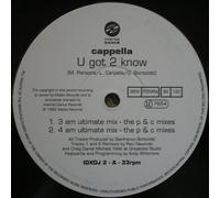 U Got 2 Know - Cappella 12"