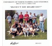 U.N.F. Jazz Ensemble - Haven't You Heard Yet [European Import]