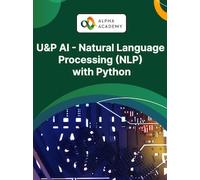 U&P AI - Natural Language Processing (NLP) with Python - Alpha Academy Key - GLOBAL