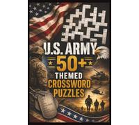 U.S. Army 50+ themed crossword puzzles: Army themed crossword puzzles | Challenge the mind, Relax and Focus | 6x9 inches | 104 Pages | 50+ Puzzles | Solutions Included