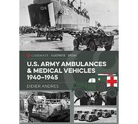 U.S. Army Ambulances and Medical Vehicles in World War II