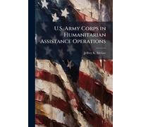 U.S. Army Corps in Humanitarian Assistance Operations