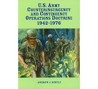 U.S. Army Counterinsurgency and Contingency Operations Doctrine 1942-1976