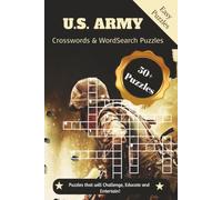 U.S. ARMY Crossword and Word Search Puzzles: Crosswords & Word Searches with Easy to Read Print about the U.S. ARMY and more | 6x9 inches, 120 pages | ... for Vacations, Holidays and Free Time