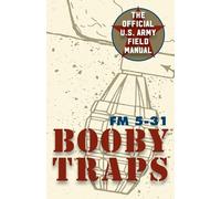 U.S. Army Guide to Boobytraps