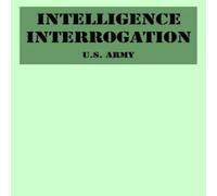 U.S. ARMY Intelligence Interrogation Paperback Book U.S. ARMY Multicolor
