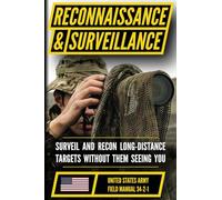 U.S. Army Reconnaissance and Surveillance Handbook (US Army Survival)
