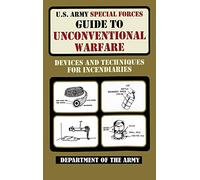 U.S. Army Special Forces Guide to Unconventional Warfare