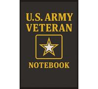 U.S. Army Veteran Notebook: A Bold 6×9 Lined Journal Honoring Strength, Service, and the Army Legacy