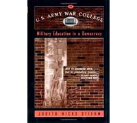 U.S. Army War College: Military Education in a Democracy
