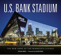 U.S. Bank Stadium: The New Home of the Minnesota Vikings